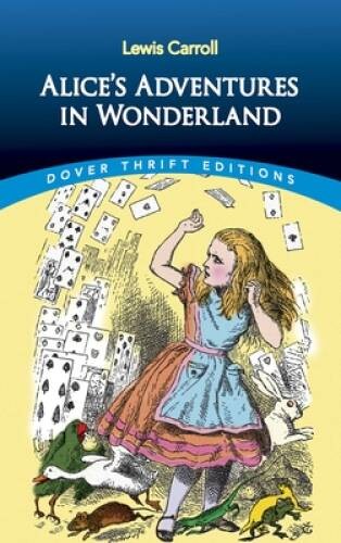 Alice’s Adventures in Wonderland (Dover Thrift Editions) – Paperback – GOOD
