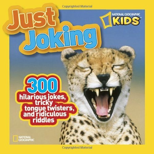 National Geographic Kids Just Joking: 300 Hilarious Jokes, Trick