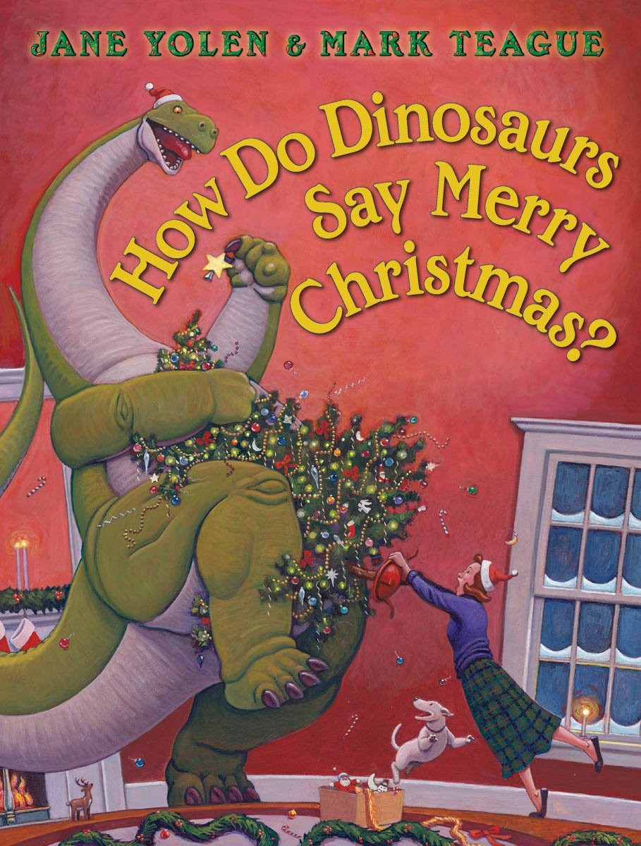 How Do Dinosaurs Say Merry Christmas? – hardcover Yolen, Jane|Teague, Mark