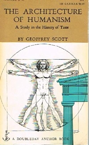 The Architecture of Humanism: A Study in the History of Taste
