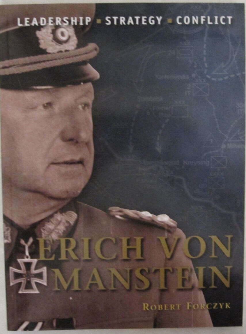 Command Ser.: Erich Von Manstein by Robert Forczyk (2010)