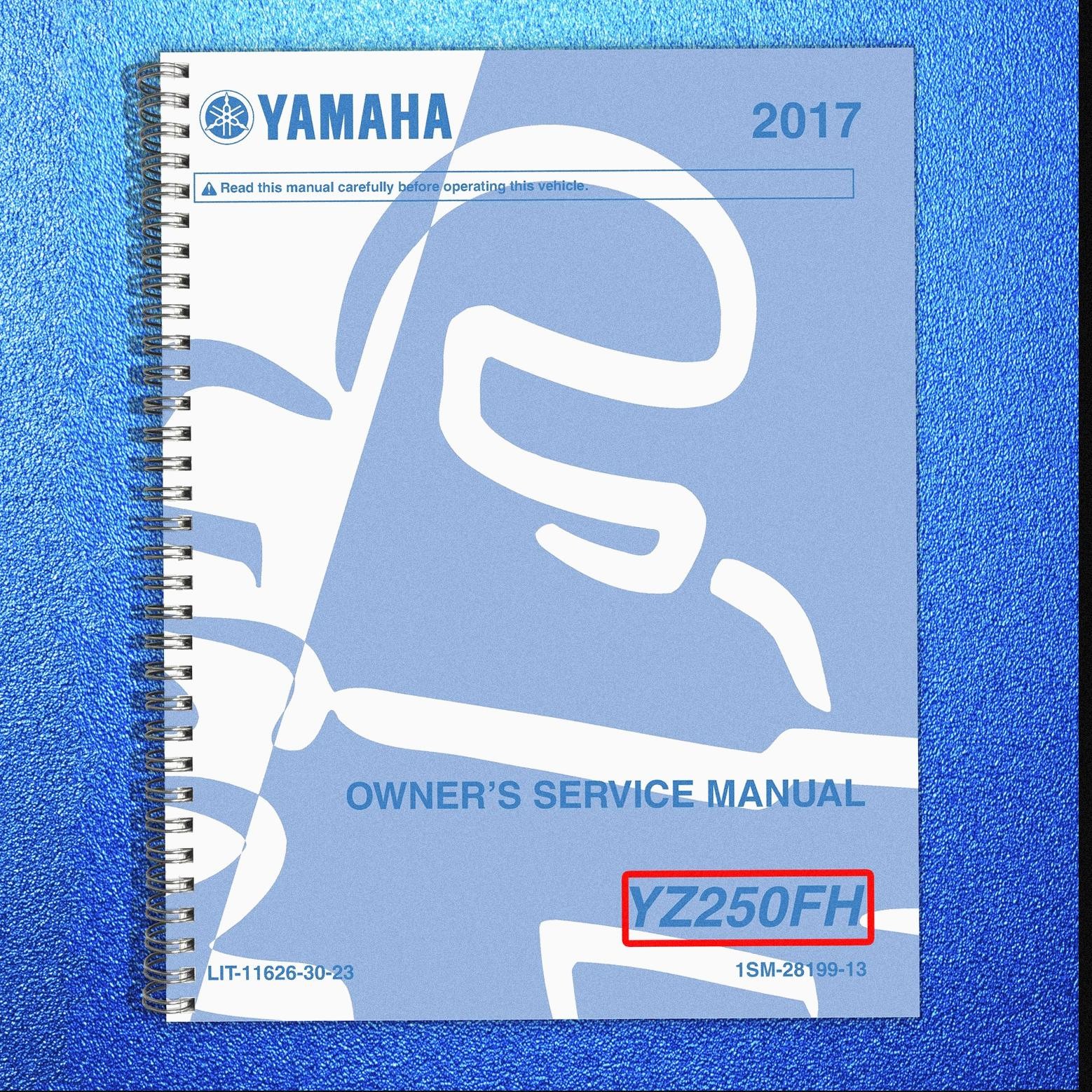 YAMAHA YZ250F Owners Service Manual 2017 – FIXED – JACKET – XL FOLDOUT PAGES