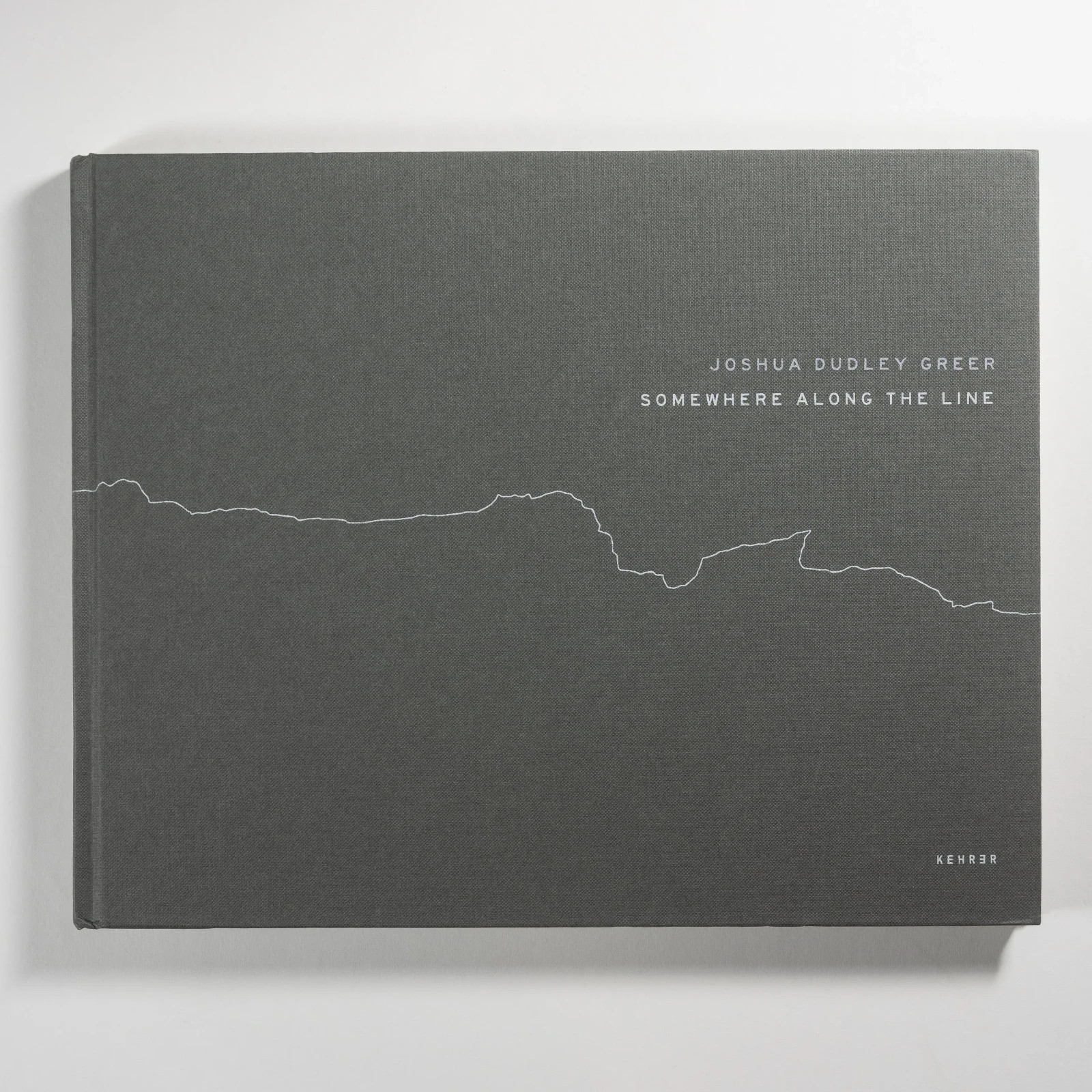 Joshua Dudley Greer – Somwhere Along the Line – Kehrer Verlag 2019 – Rare