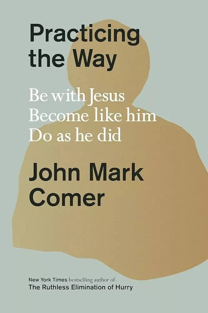 Practicing the Way Be with Jesus Become Like Him Do As He Did by John USA Stock