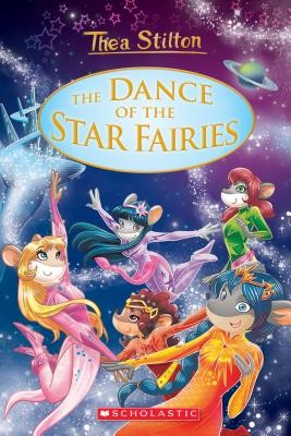 The Dance of the Star Fairies (Thea Stilton: Special Edition #8) by Stilton, Th