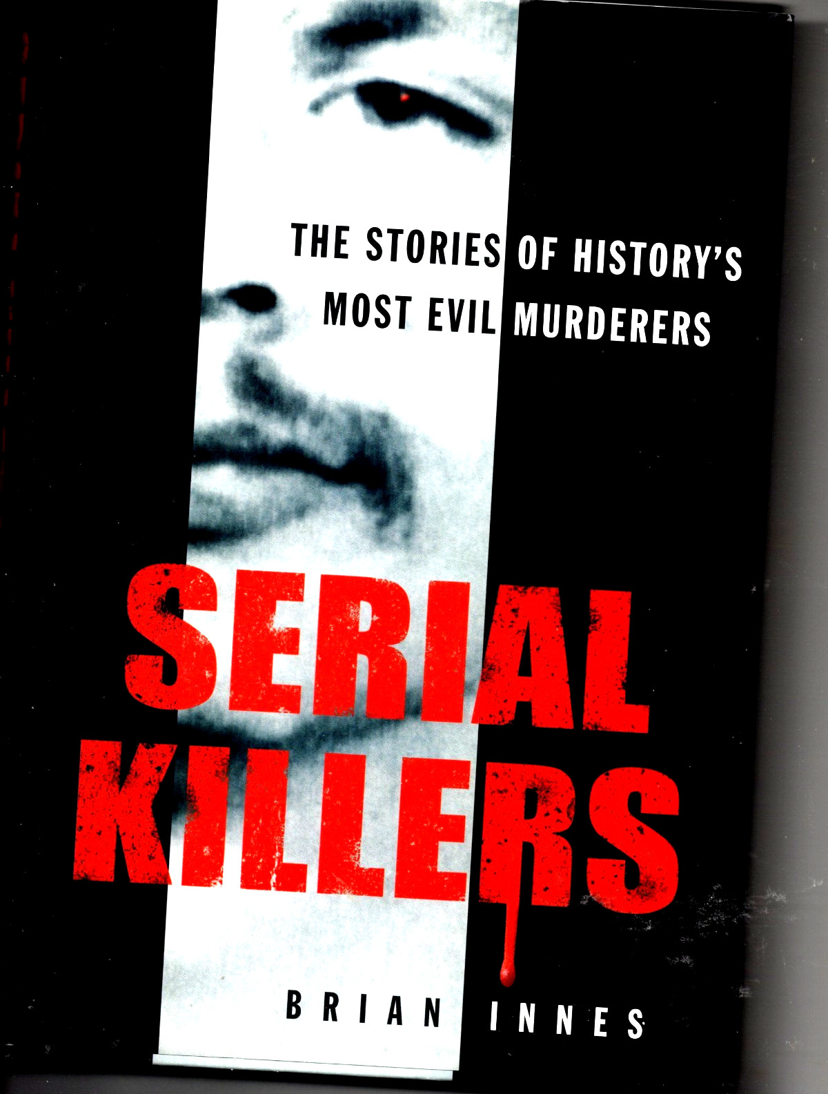 Serial Killers: Stories of History’s 50 Most Evil Murderers – Hardcover – NEW