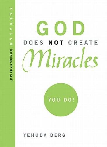 God Does Not Create Miracles – Hardcover By Berg, Yehuda – VERY GOOD