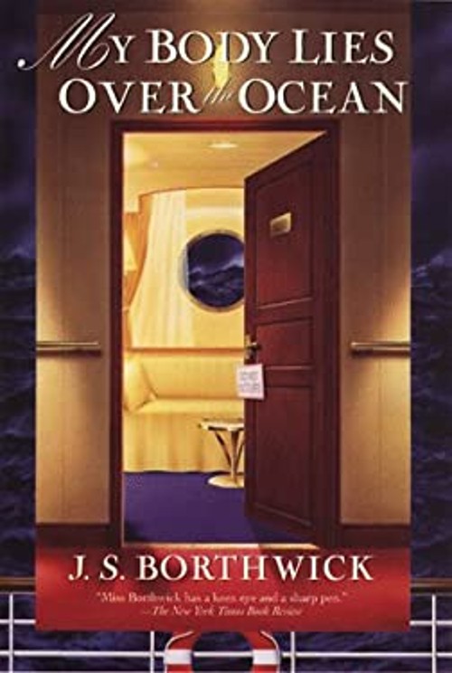 My Body Lies over the Ocean Hardcover J. S. Borthwick