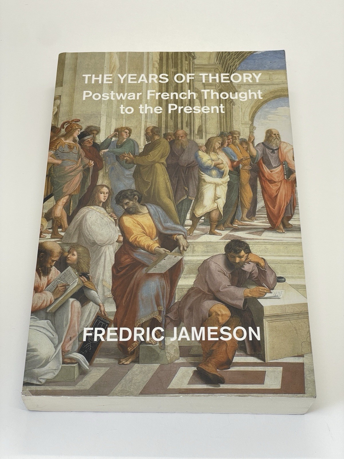 The Years of Theory Postwar French Thought to the Present Fredric Jameson 2024