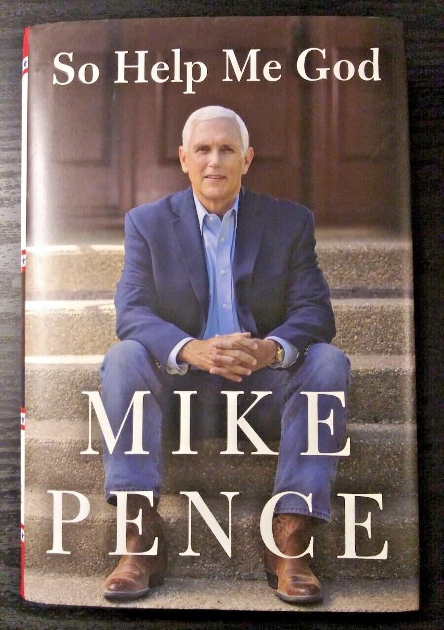 MIKE PENCE – SO HELP ME GOD – AUTOGRAPHED/SIGNATURE ONLY BOOK! NEW-LIKE