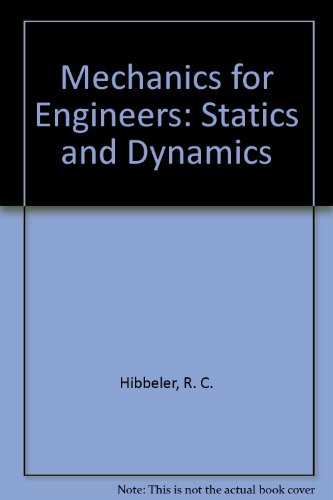 MECHANICS FOR ENGINEERS: STATICS AND DYNAMICS By R. C. Hibbeler – Hardcover