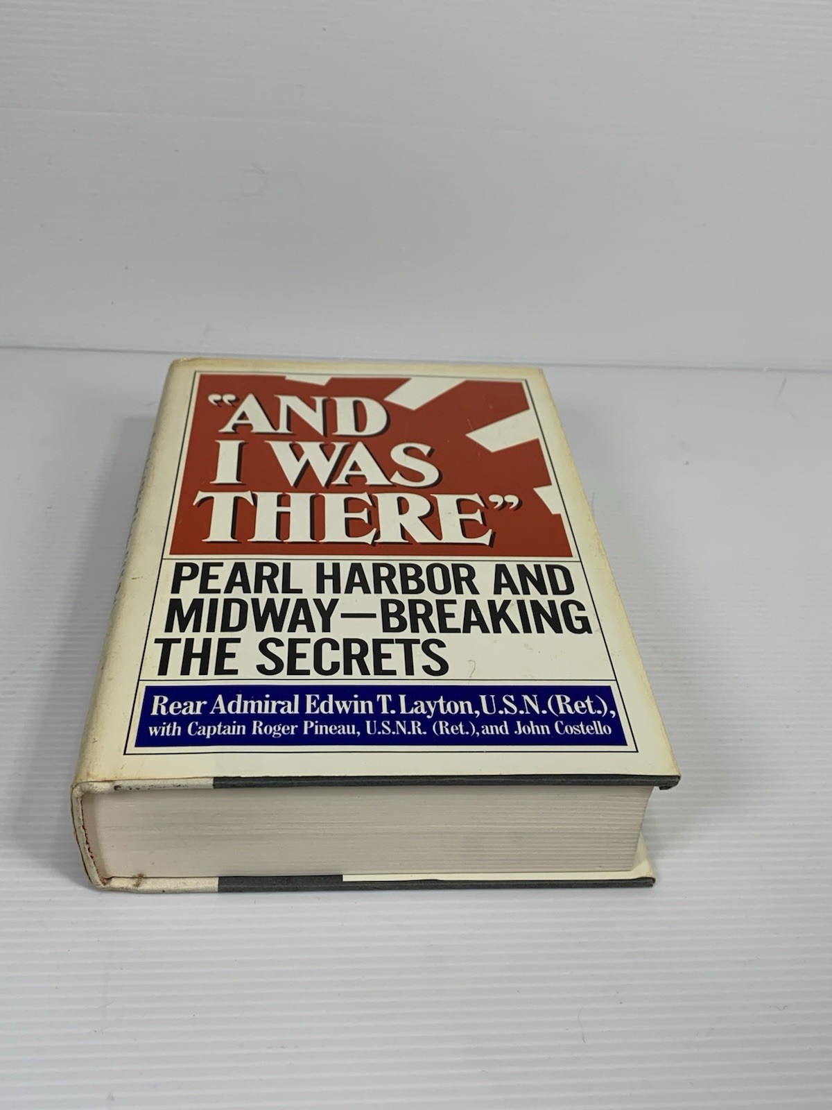 1985 AND I WAS THERE – Hardcover Book – Admiral Edwin T Layton – William Morrow