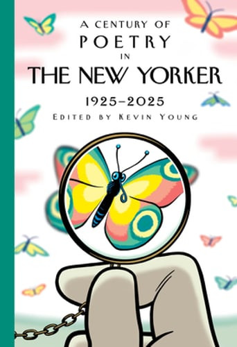 A Century of Poetry in the New Yorker: 1925-2025 by New Yorker Magazine Inc: New
