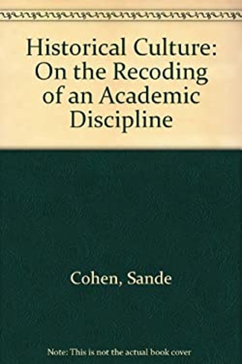 Historical Culture : On the Recoding of an Academic Discipline Sa