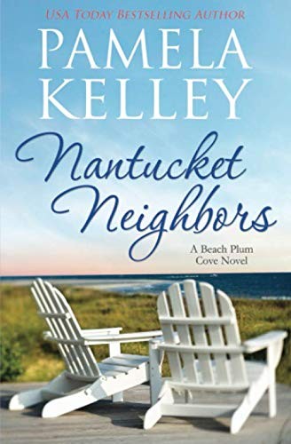 Nantucket Neighbors (Nantucket Beach Plum Cove) – Kelley, Pamela M. – Good -…