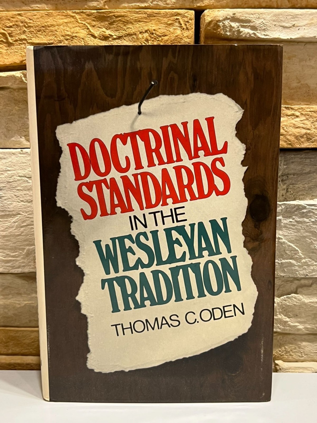 Doctrinal Standards in the Wesleyan Tradition Thomas C Oden 1988 HCDJ Theology