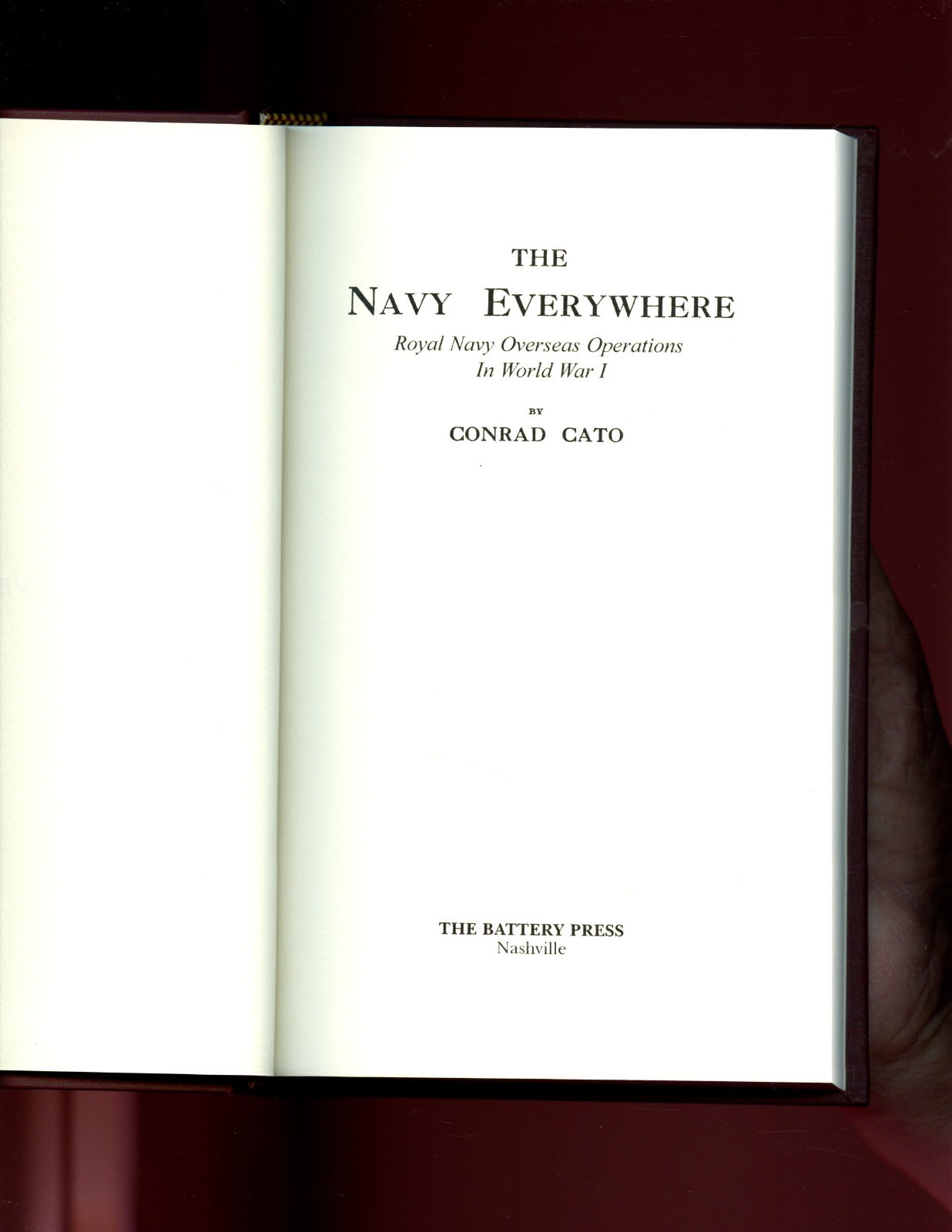THE NAVY EVERYWHERE – ROYAL NAVY IN OVERSEAS OPERATIONS 1914-18 Battery HB NEW