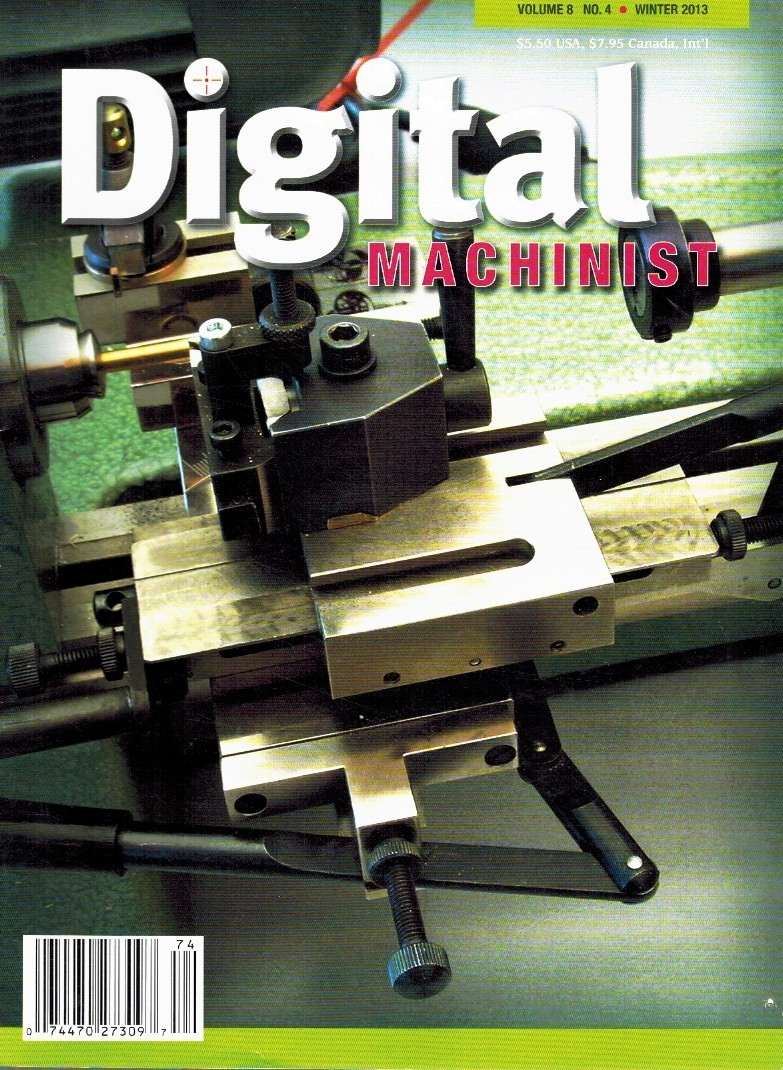 DIGITAL MACHINIST VOL. 8 NO. 4 WINTER 2013 by Various 2013 Single Issue Magazine