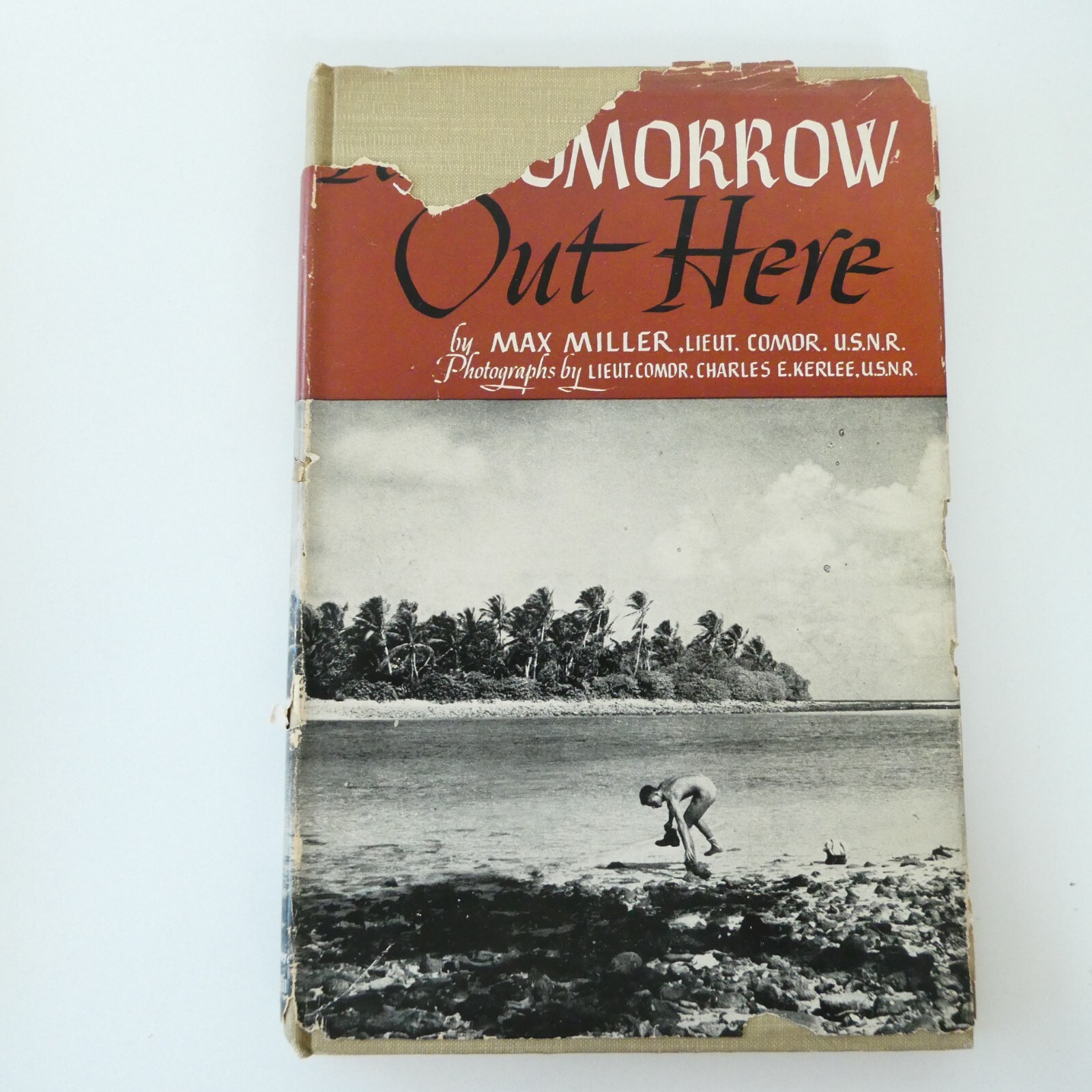 Max Miller The Far Shore & Its Tomorrow Out Here 1st Edition WW2 US Navy photos