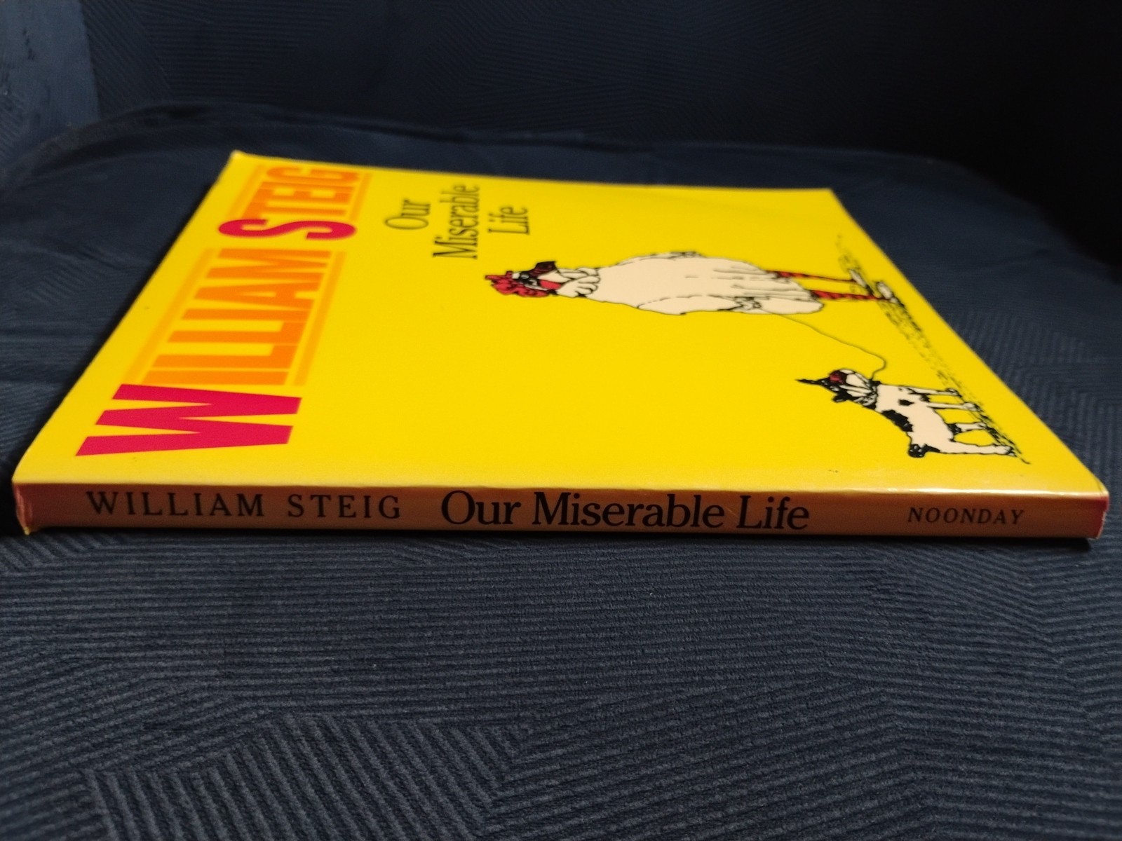 OUR MISERABLE LIFE by William Steig (1990 TPB) 1st Edition