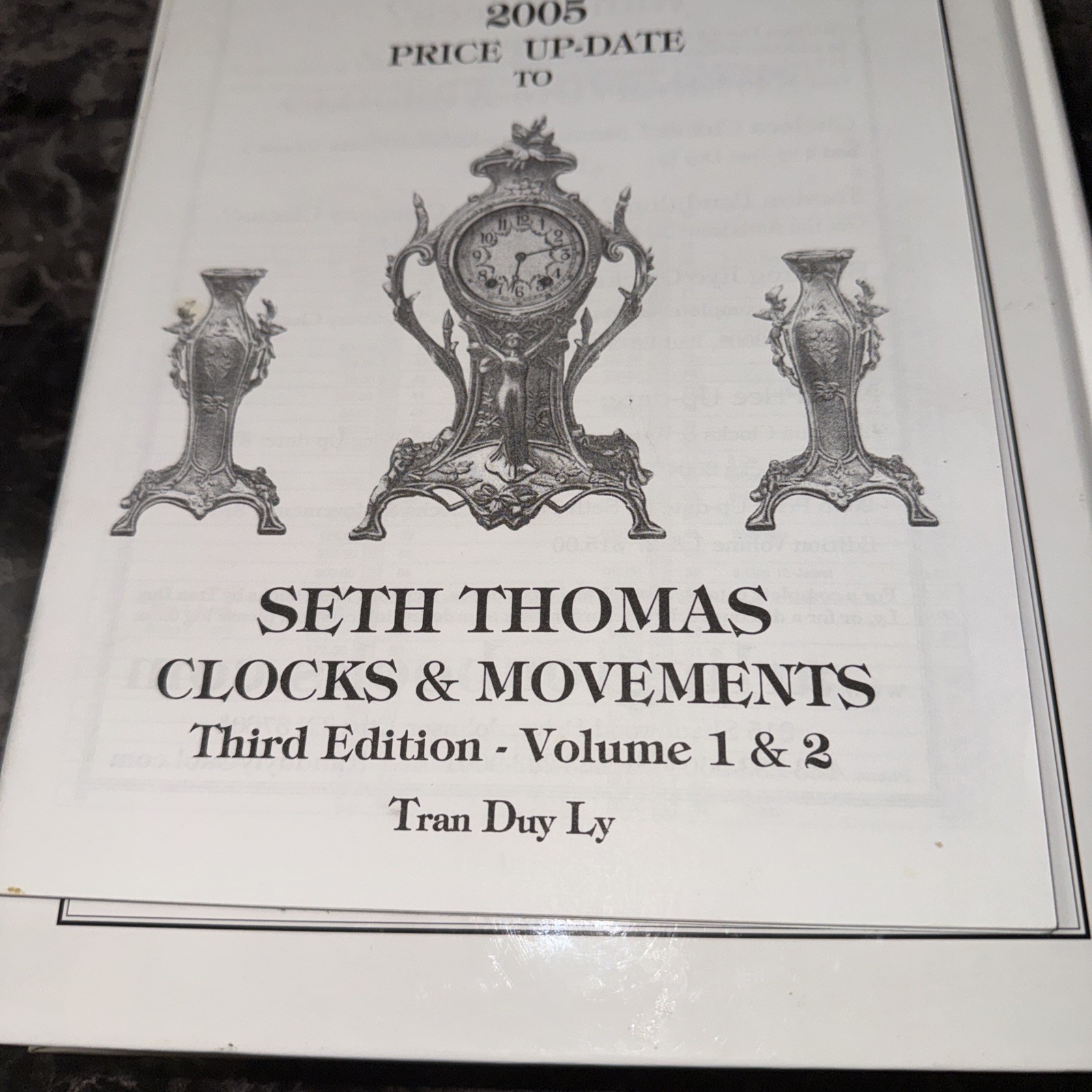 Seth Thomas Clocks & Movements Vol 1 and 2 by Tran Duy Ly 3rd Editions