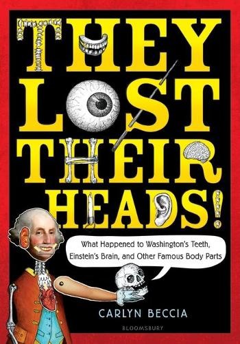 Carlyn Beccia They Lost Their Heads! (Paperback)