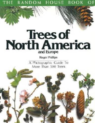 The Random House Book of Trees of North America and Europe: A Photog – VERY GOOD