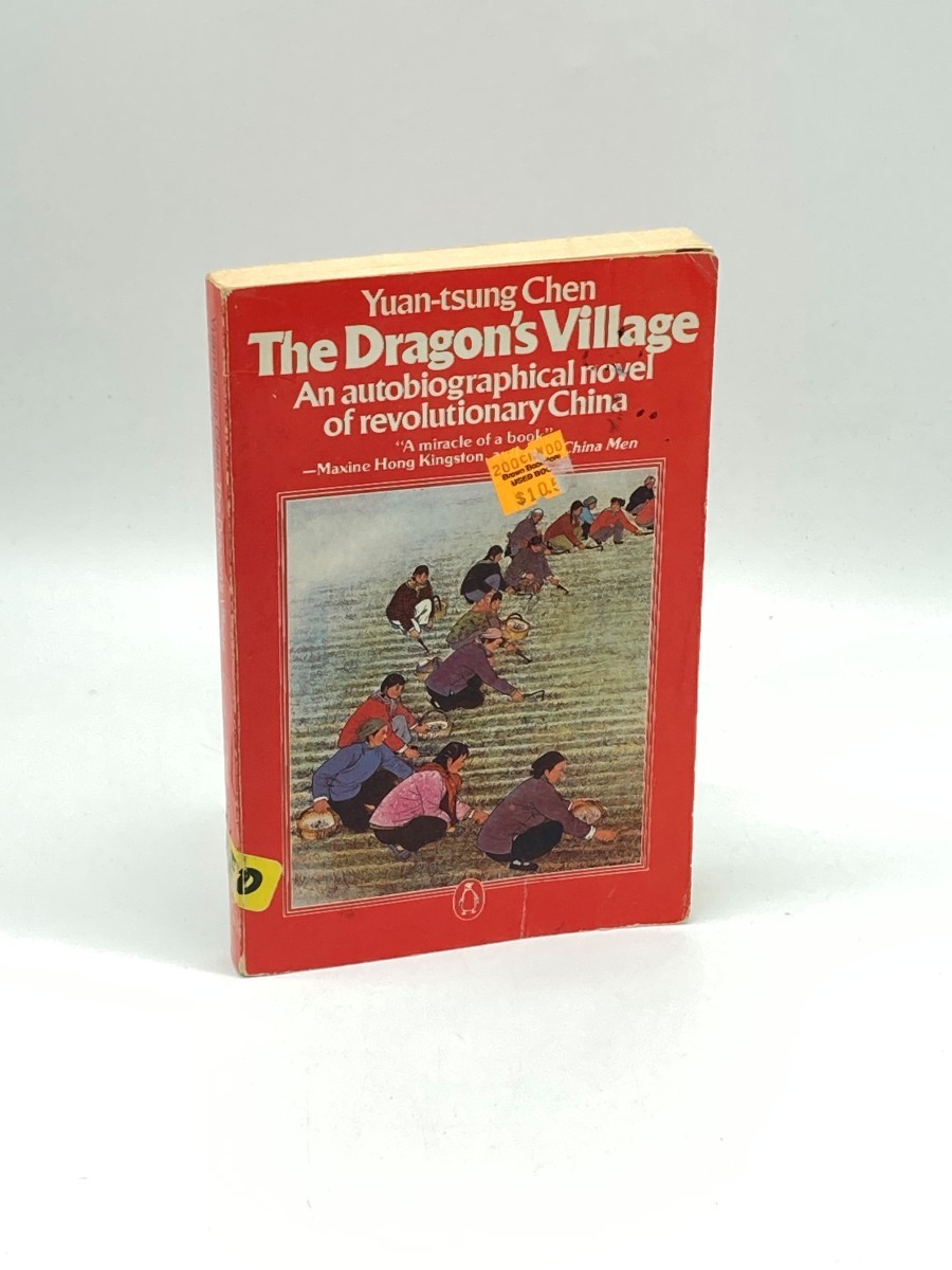 The Dragon’s Village An Autobiographical Novel of Revolutionary China