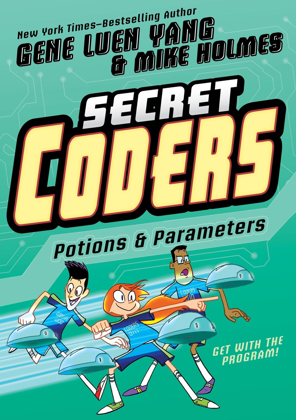 Secret Coders: Potions & Parameters – paperback Yang, Gene Luen|Holmes, Mike