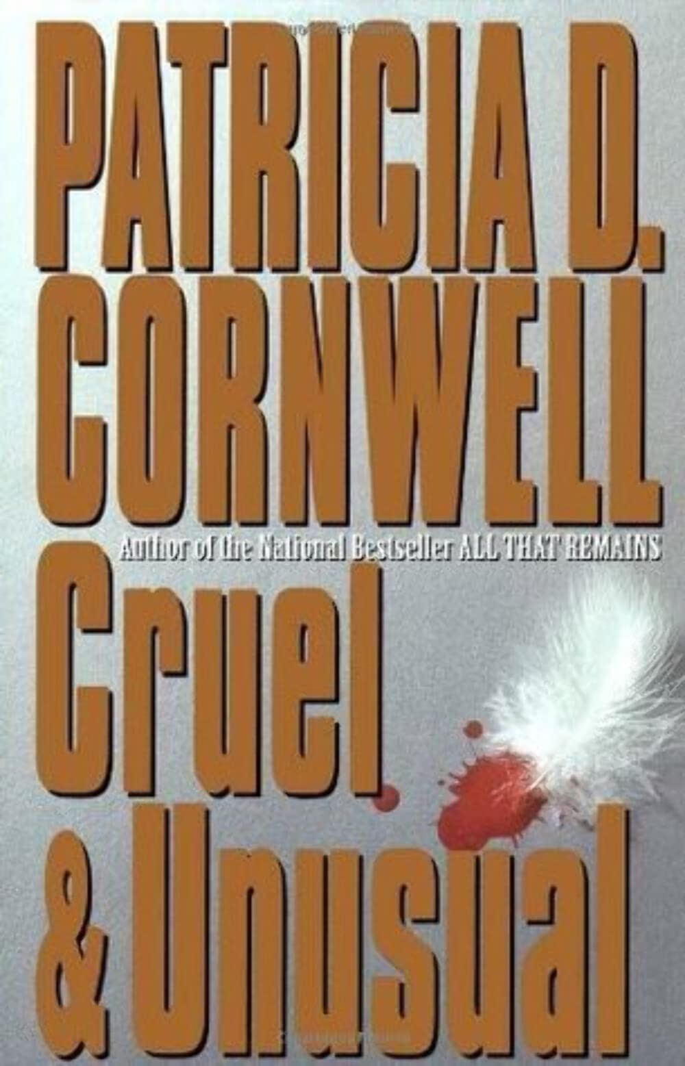 Cruel and Unusual – hardcover Cornwell, Patricia
