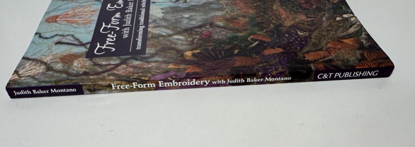 Free Form Embroidery with Judith Baker Montano Transforming Traditional Stitches
