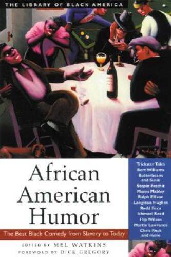 African American Humor: The Best Black Comedy from Slavery to Today (The – GOOD