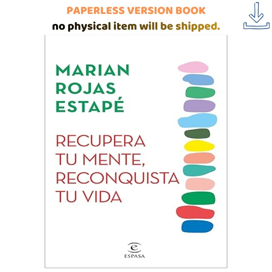 Recupera tu mente, reconquista tu vida (Espa, Marian Rojas Estapé 2024