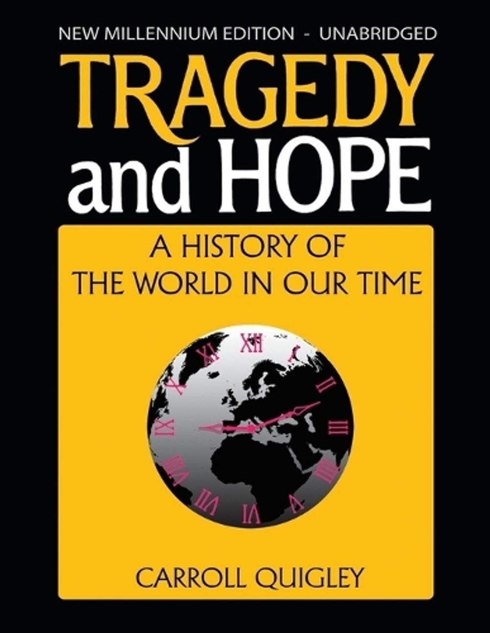 Tragedy and Hope: A History of the World in Our Time by Carroll Quigley (English