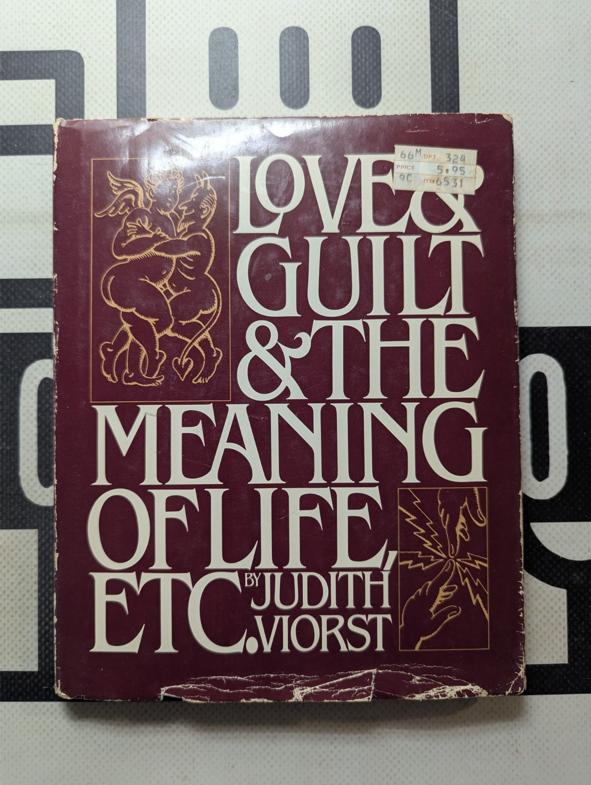 Love and Guilt and the Meaning of Life, Etc. by Judith Viorst 1979 Hardcover VTG