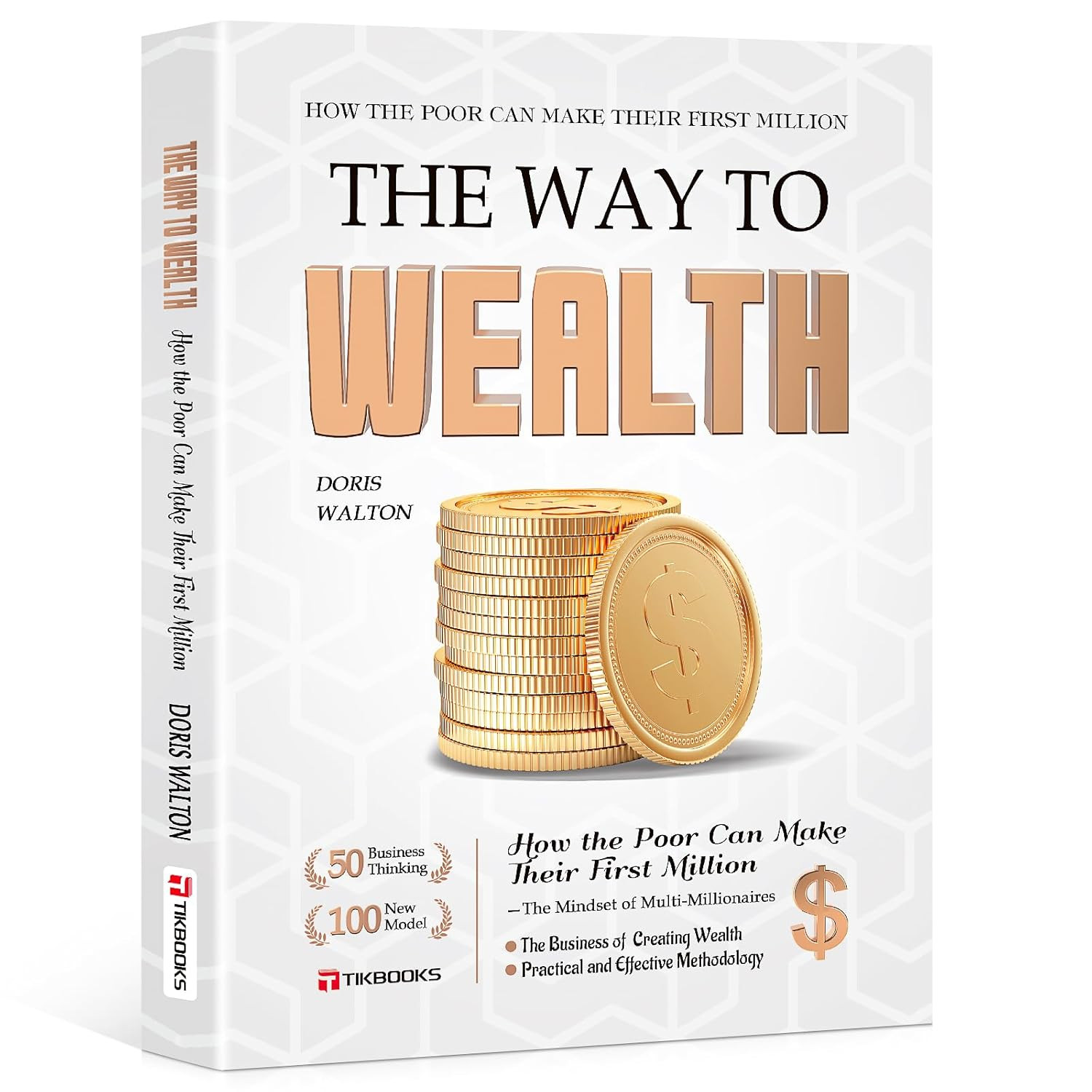 The Way to Make Money: the Psychology of Getting Rich Written for Ordinary Peopl