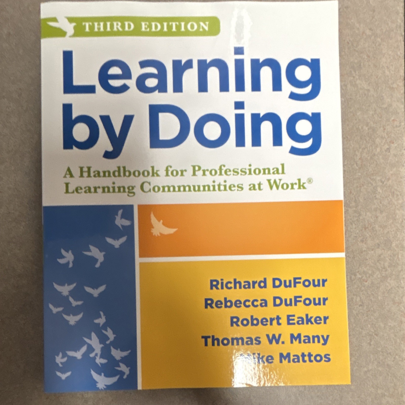 Learning by Doing 3rd Ed Paperback PLCs at Work DuFour, Eaker, Many, Mattos