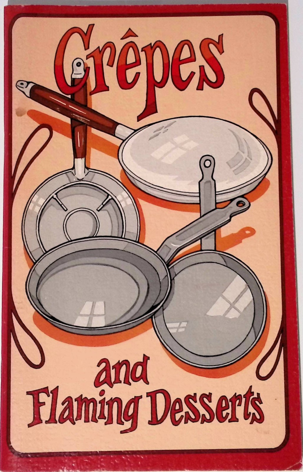 Crepes and Flaming Deserts Booklet Potpourri Press Irena Chalmers Recipes