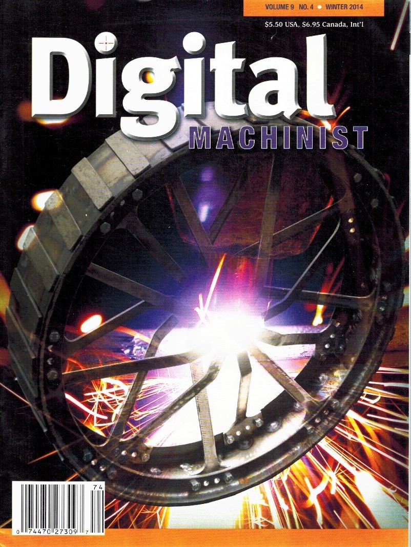 DIGITAL MACHINIST VOL. 9 NO. 4 WINTER 2014 by Various 2014 Single Issue Magazine