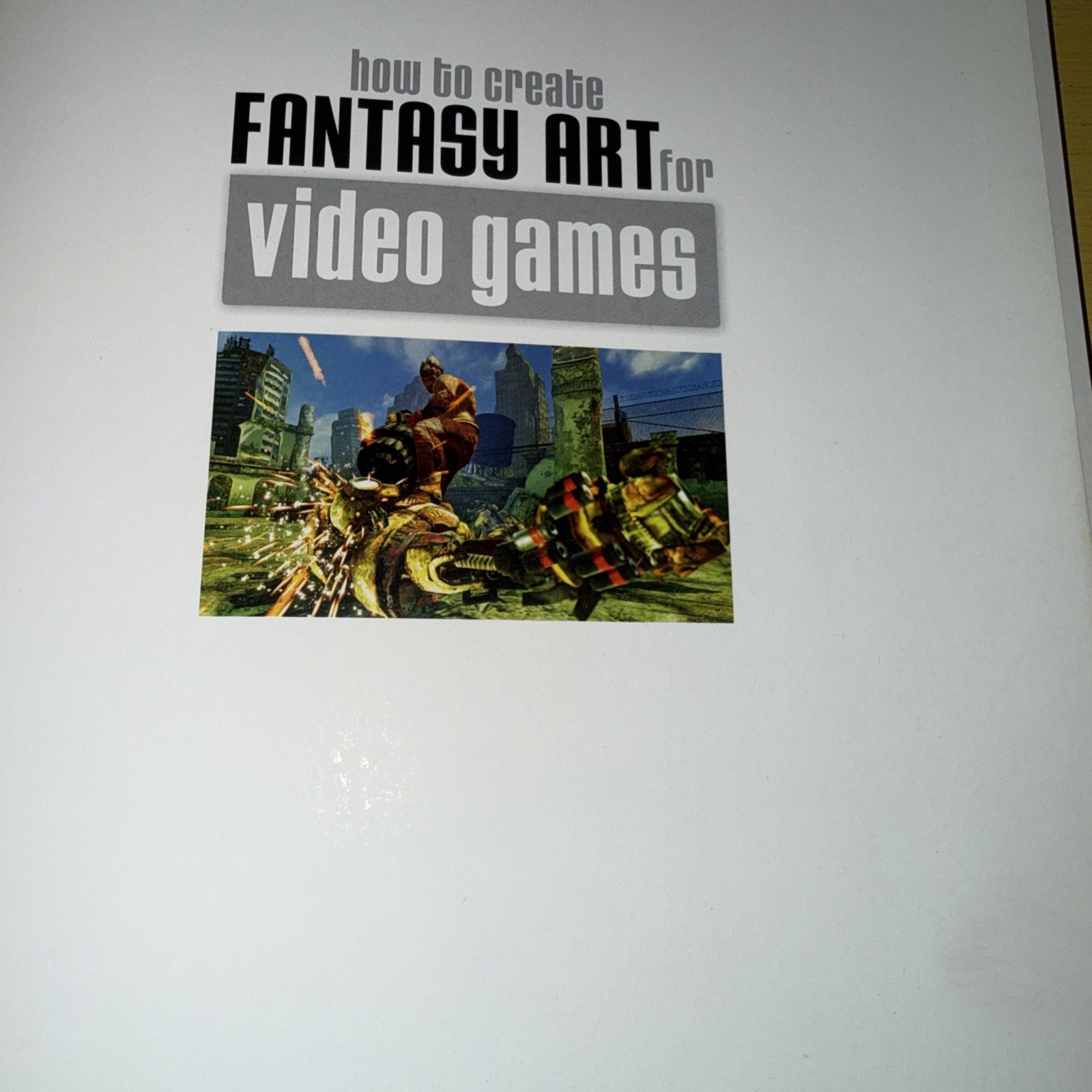 HOW TO CREATE FANTASY ART FOR VIDEO GAMES: A COMPLETE By Bill Stoneham