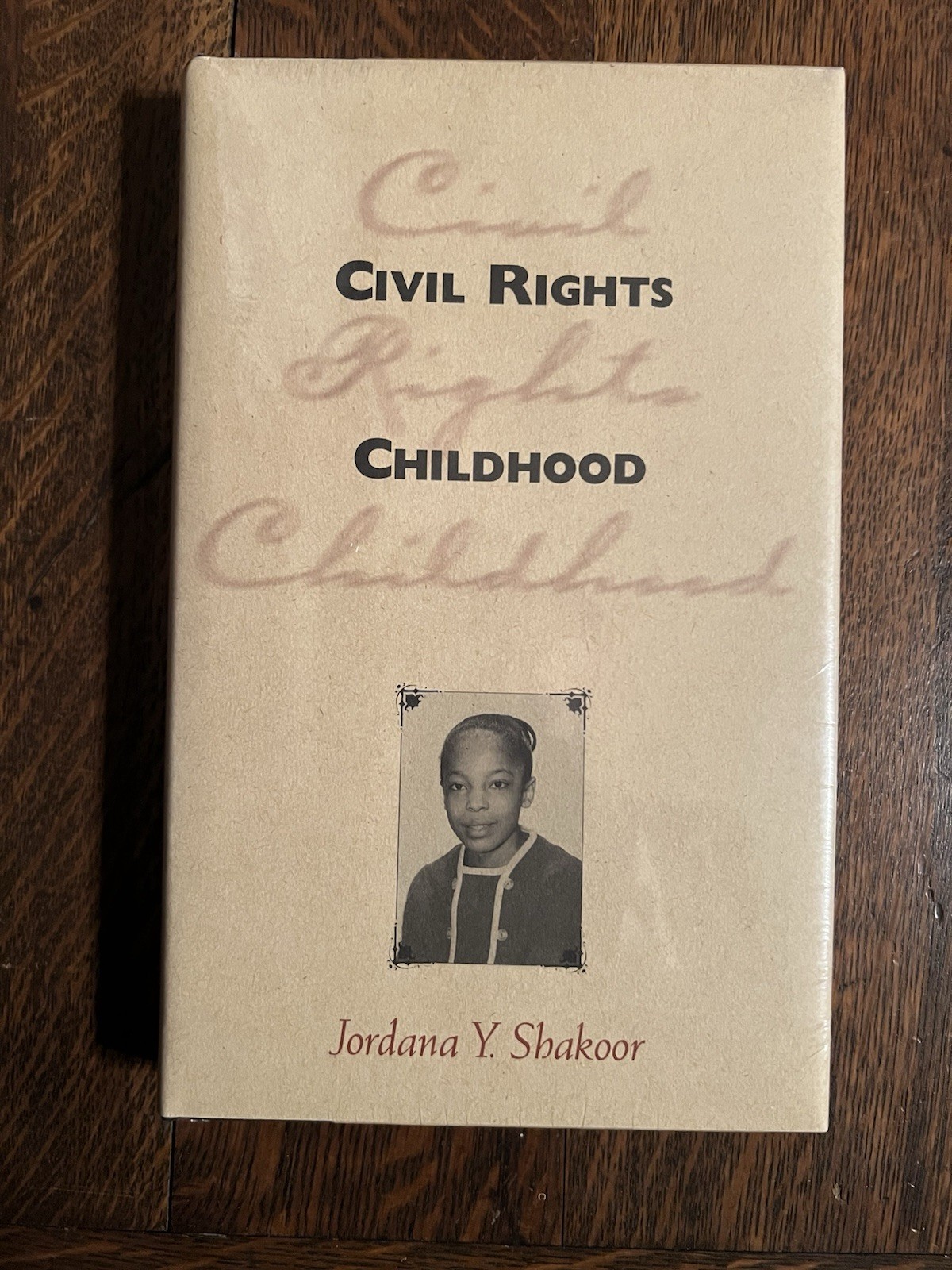 NEW – still in plastic shrink-wrap – CIVIL RIGHTS CHILDHOOD by Jordana Shakoor