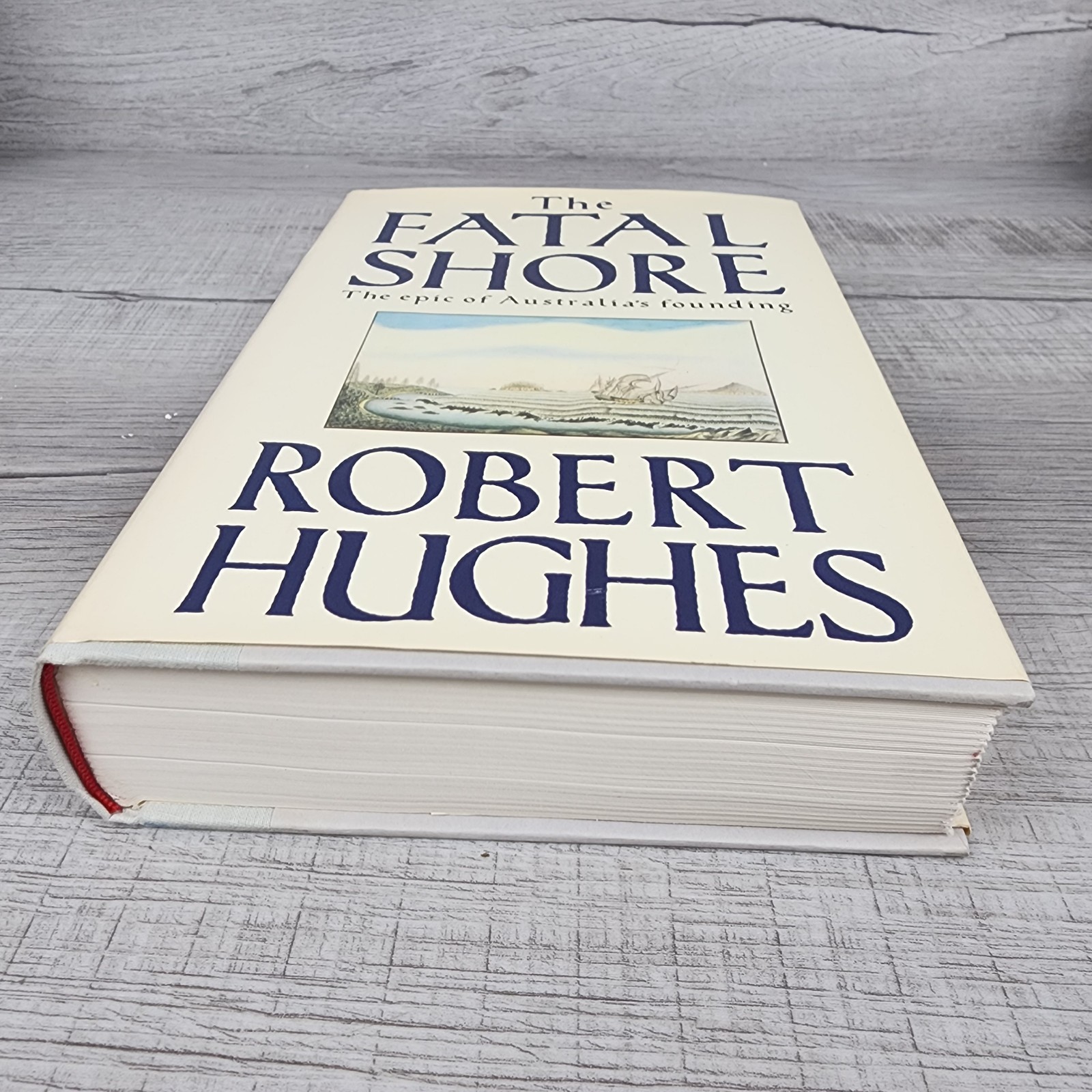 The Fatal Shore by Robert Hughes 1986 1st US Edition Hardcover W/ Dust Jacket