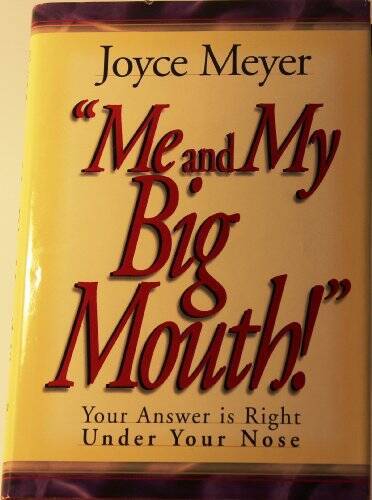 Me and My Big Mouth – Hardcover By Joyce Meyer – GOOD