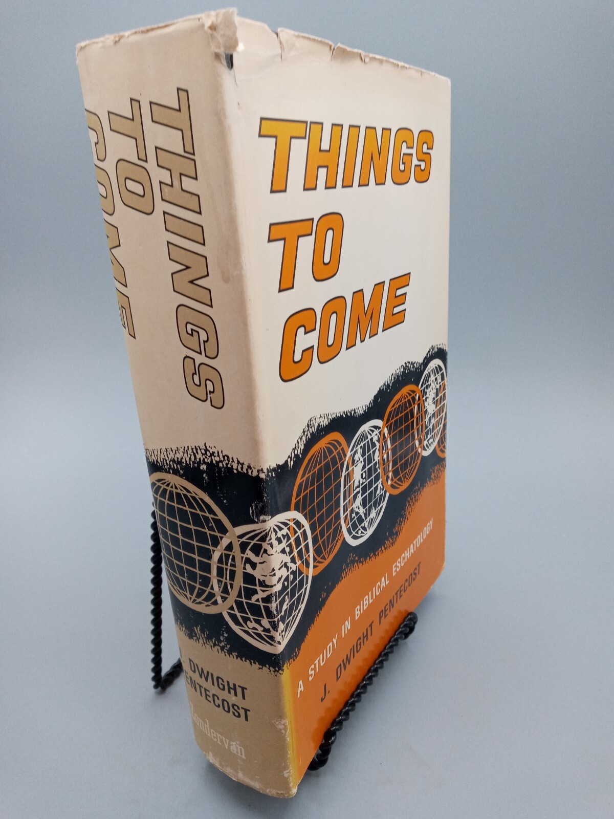 Things to Come : A Study in Biblical Eschatology by J. Dwight Pentecost HC