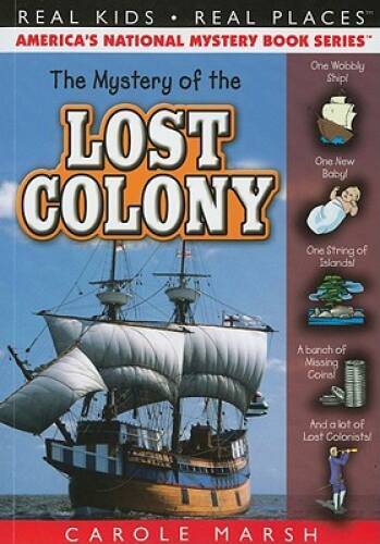 The Mystery of the Lost Colony (36) (Real Kids Real Places) – Paperback – GOOD