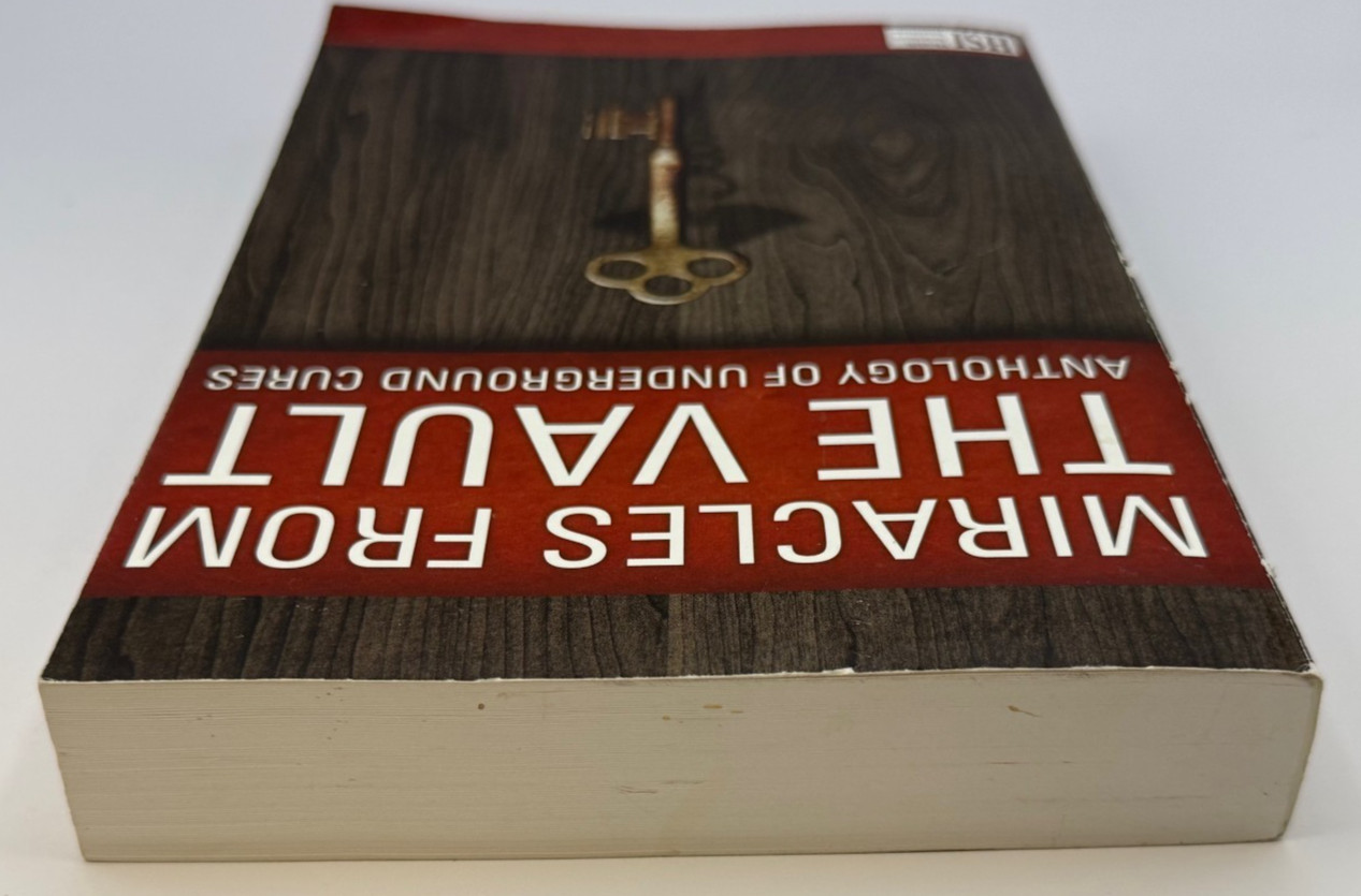 Miracles From the Vault Anthology of Underground Cures HSI PB Alternative Health