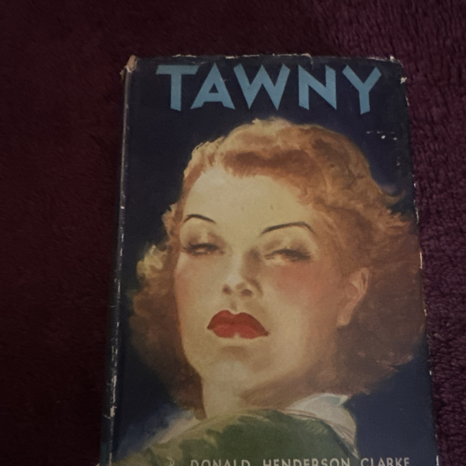 Tawny Donald Henderson Clarke Triangle Books 1946 Nice Condition Old Book