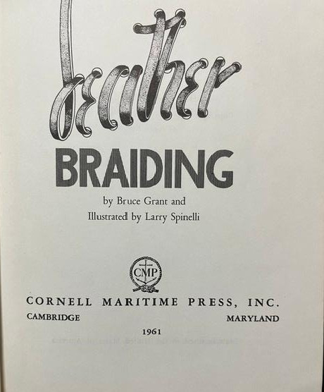 Leather Braiding by Bruce Grant Illustrated by Larry Spinelli 1961 Softcover