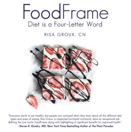 Foodframe: Diet Is a Four-Letter Word – 9781665706384, paperback, Risa Groux CN