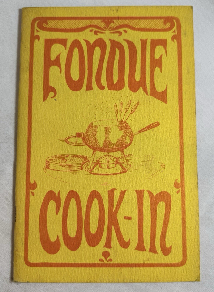 Vtg 1968 FONDUE Cook-In COOKBOOK Recipes PAPERBACK Pamphlet USA Potpourri PRESS